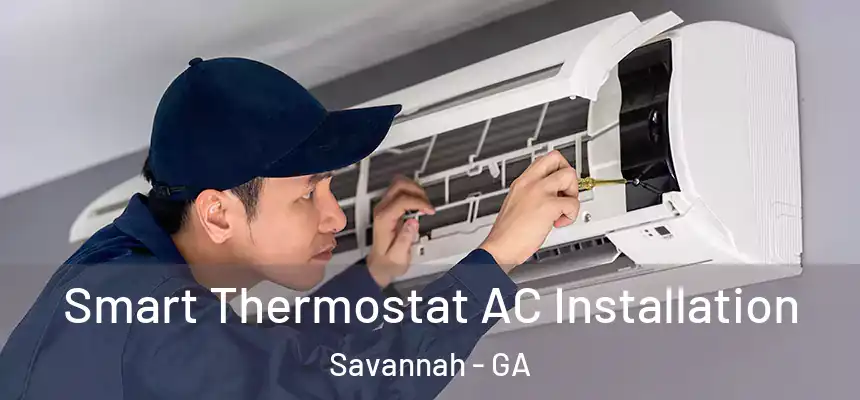 Smart Thermostat AC Installation Savannah - GA